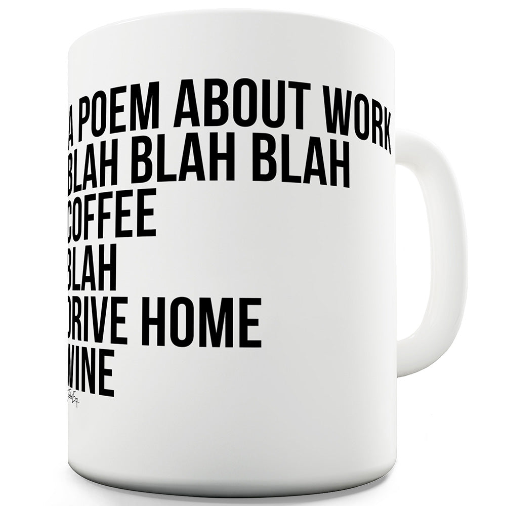 A Poem About Work Funny Mugs For Work