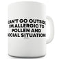 I'm Allergic To Pollen Funny Mugs For Coworkers