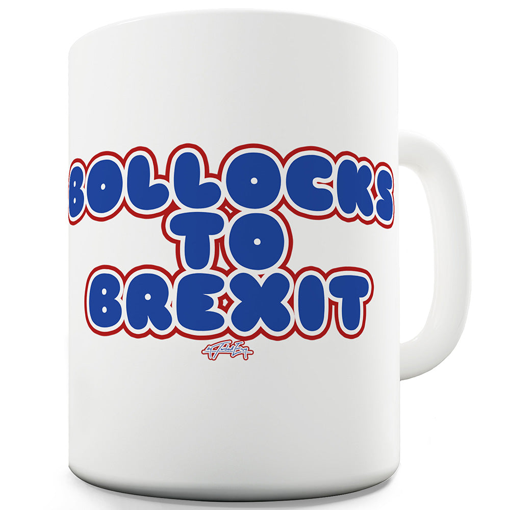 Boll#cks To Brexit Funny Mugs For Women