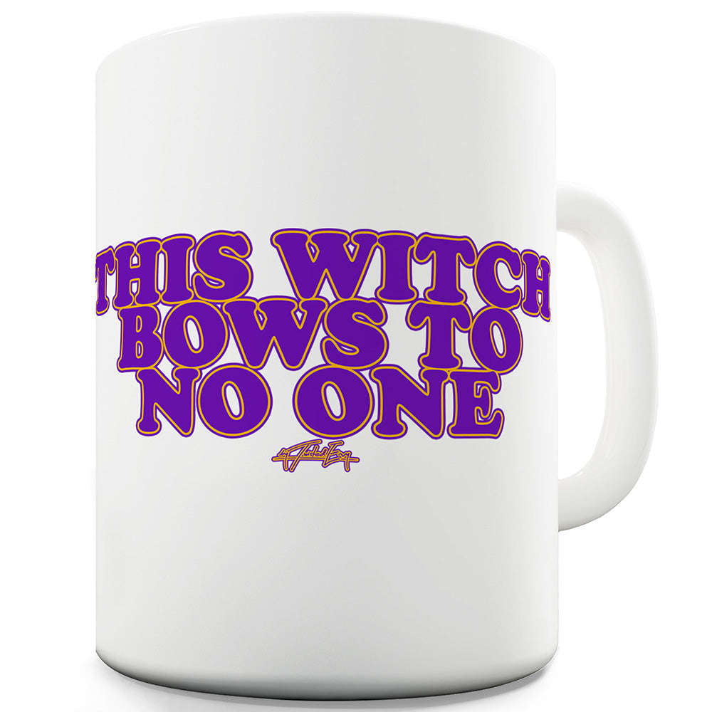 This Witch Bows To No One Ceramic Funny Mug
