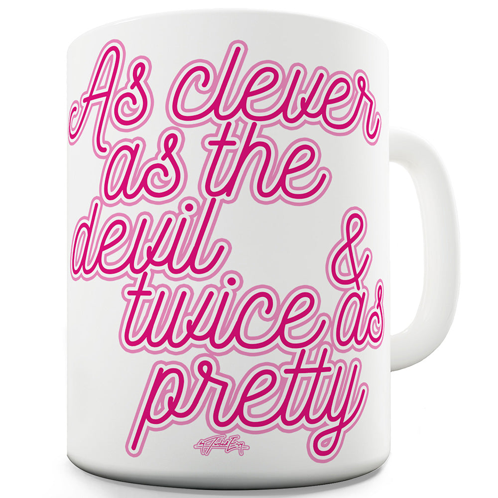 As Clever As The Devil Ceramic Mug