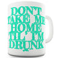 Don't Take Me Home Funny Office Secret Santa Mug