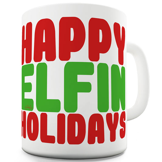 Happy Elfin Holidays Funny Office Secret Santa Mug