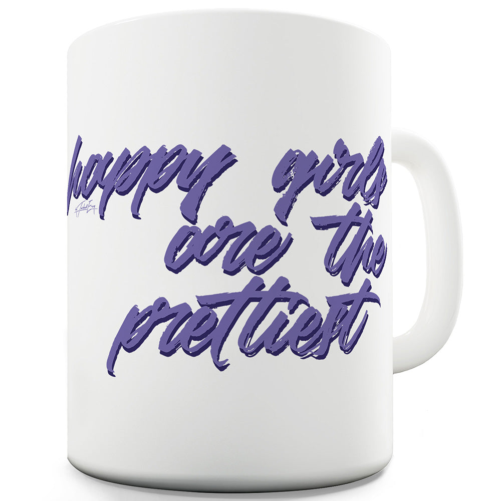 Happy Girls Are The Prettiest Ceramic Novelty Gift Mug