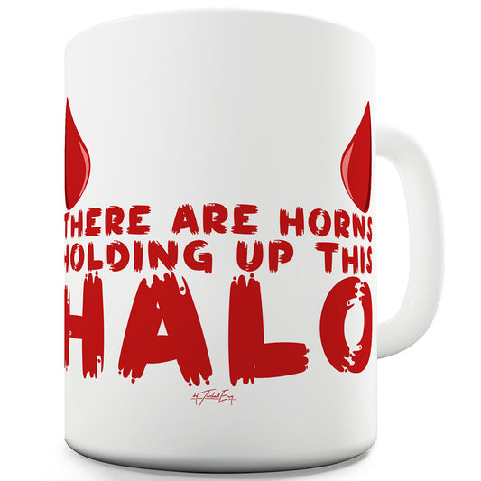 Holding Up This Halo Funny Mugs For Men Rude