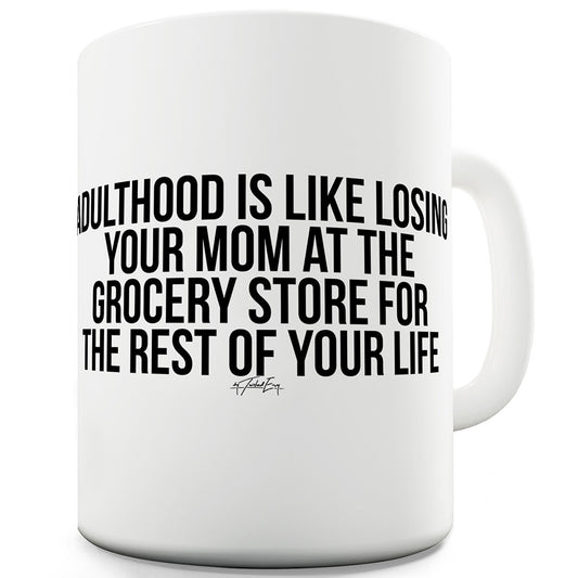 Adulthood Is Like Funny Mugs For Women