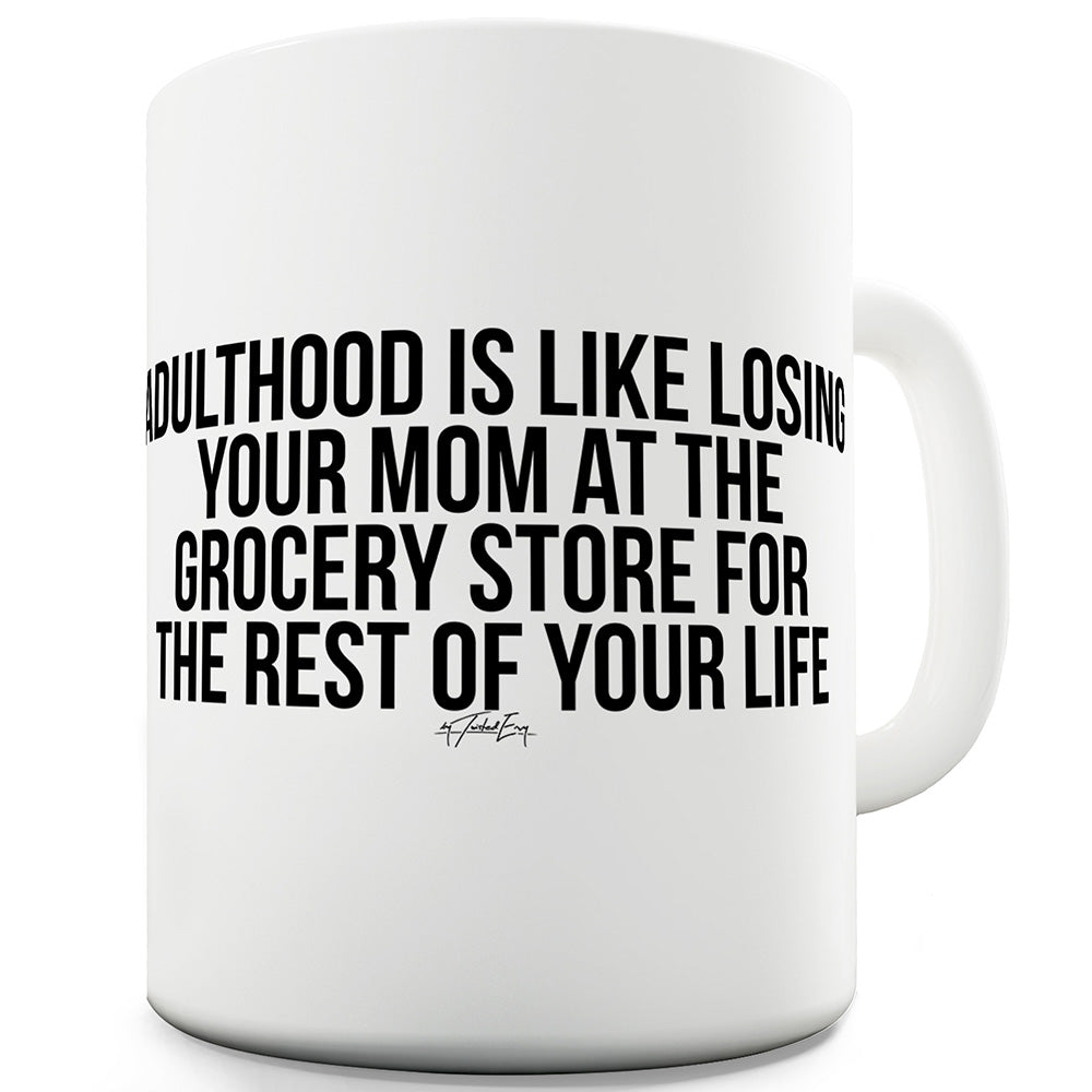 Adulthood Is Like Funny Mugs For Women