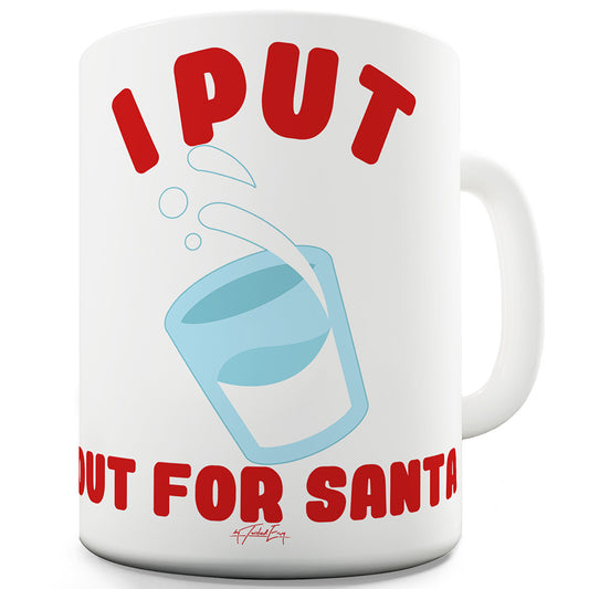 I Put Out For Santa Funny Mugs For Coworkers