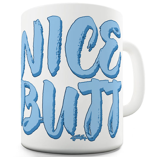 Nice Butt Ceramic Novelty Gift Mug