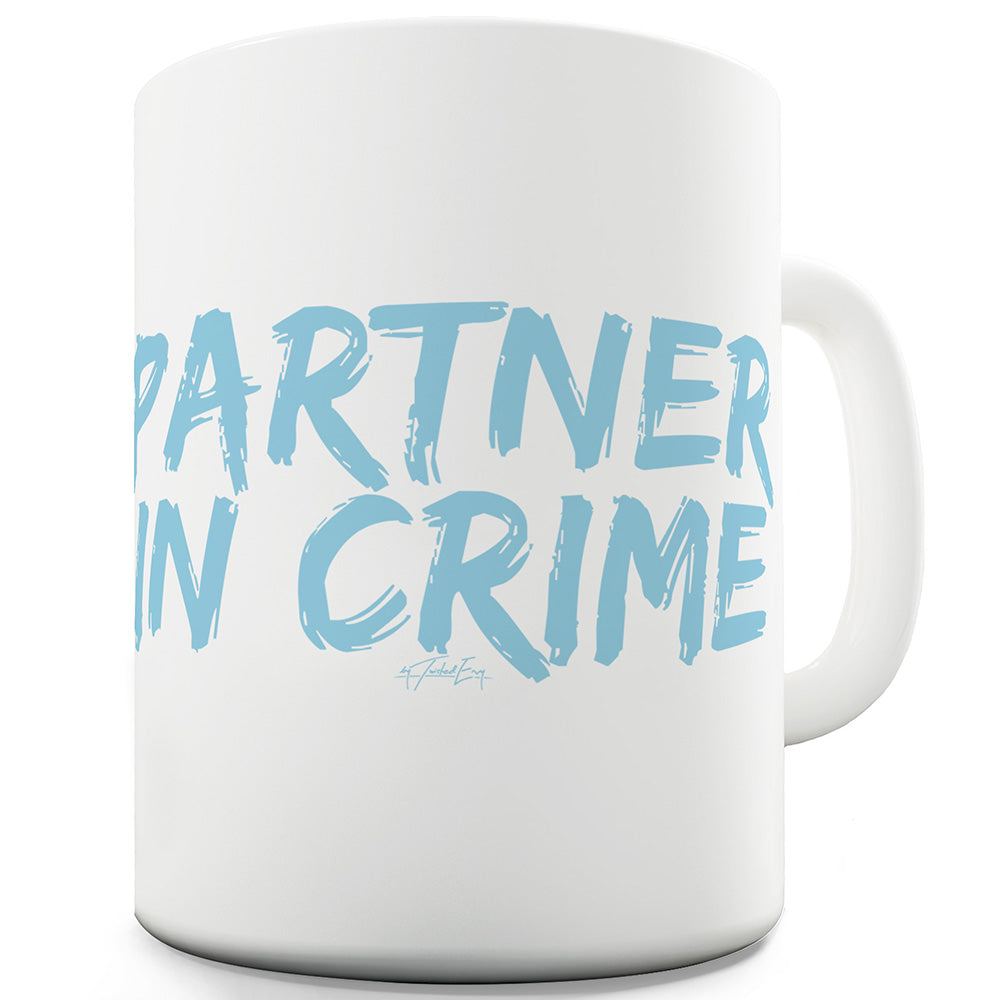 Partner In Crime Ceramic Novelty Mug