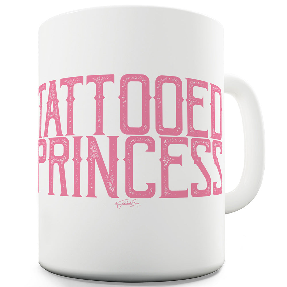Tattooed Princess Funny Coffee Mug