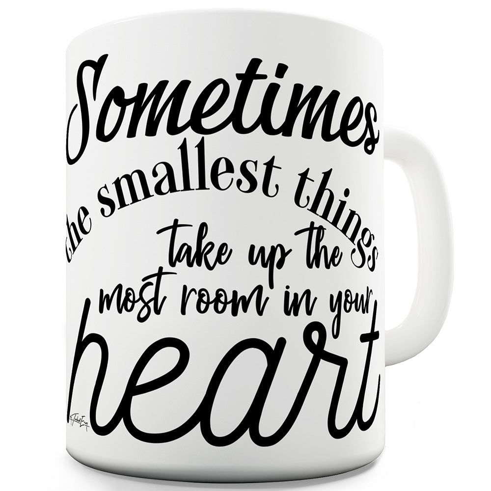 Sometimes The Smallest Things Funny Mugs For Men