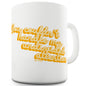 You Couldn't Handle My Undivided Attention Funny Mugs For Men