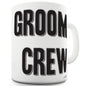 Groom Crew Funny Mugs For Men Rude