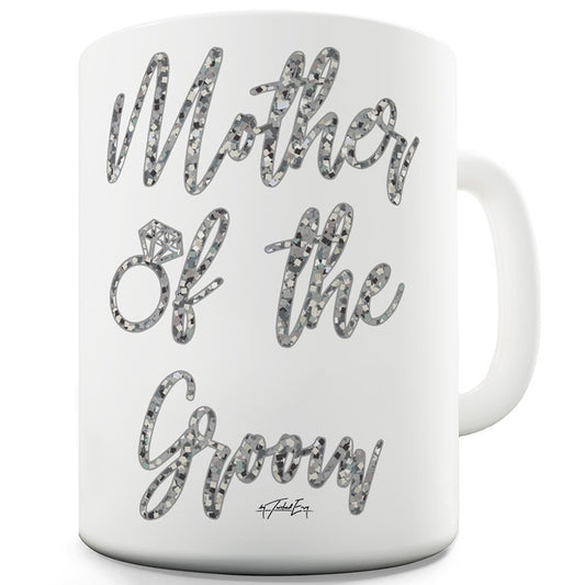 Mother Of The Groom Funny Mug