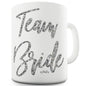 Team Bride Silver Ceramic Funny Mug