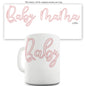 Baby Mama Funny Mugs For Dad