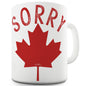 Canada Maple Leaf Sorry Funny Mugs For Men