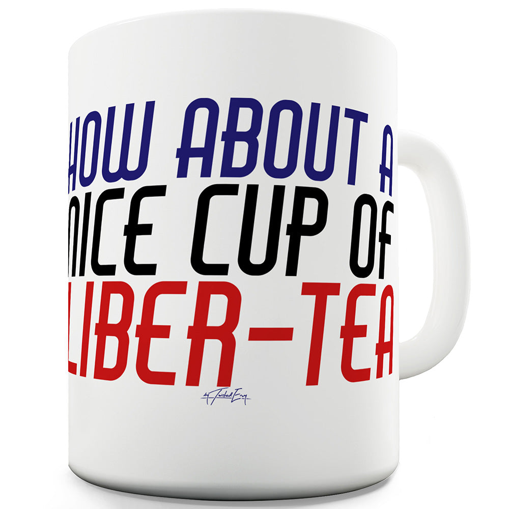Cup Of Liber-tea Ceramic Novelty Mug