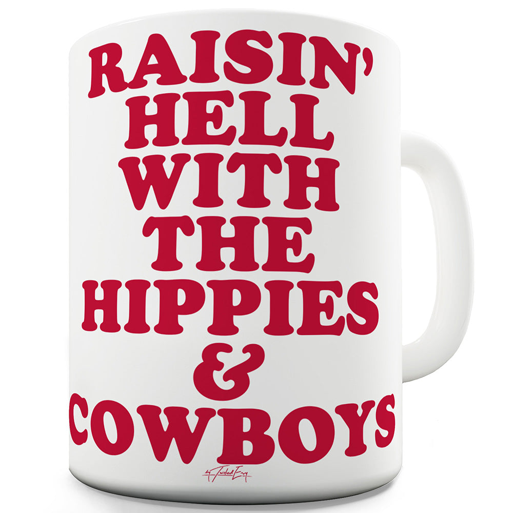 Hippies And Cowboys Funny Mugs For Women