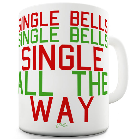 Single Bells Funny Mugs For Men