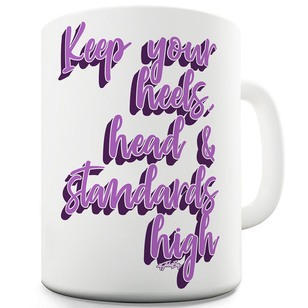 Keep Your Heels High Ceramic Tea Mug