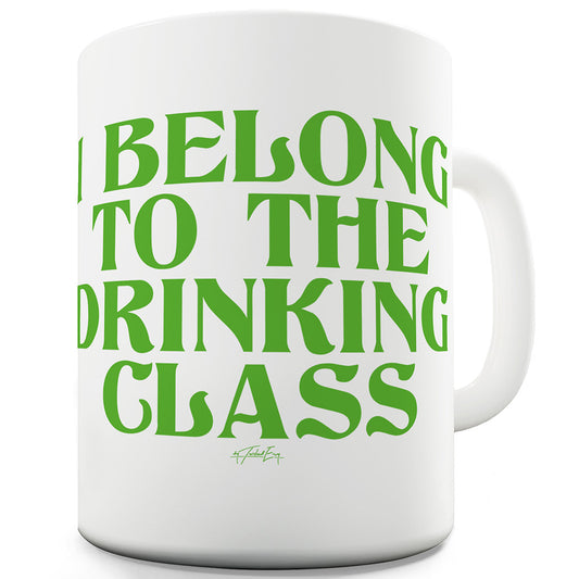 The Drinking Class Mug - Unique Coffee Mug, Coffee Cup