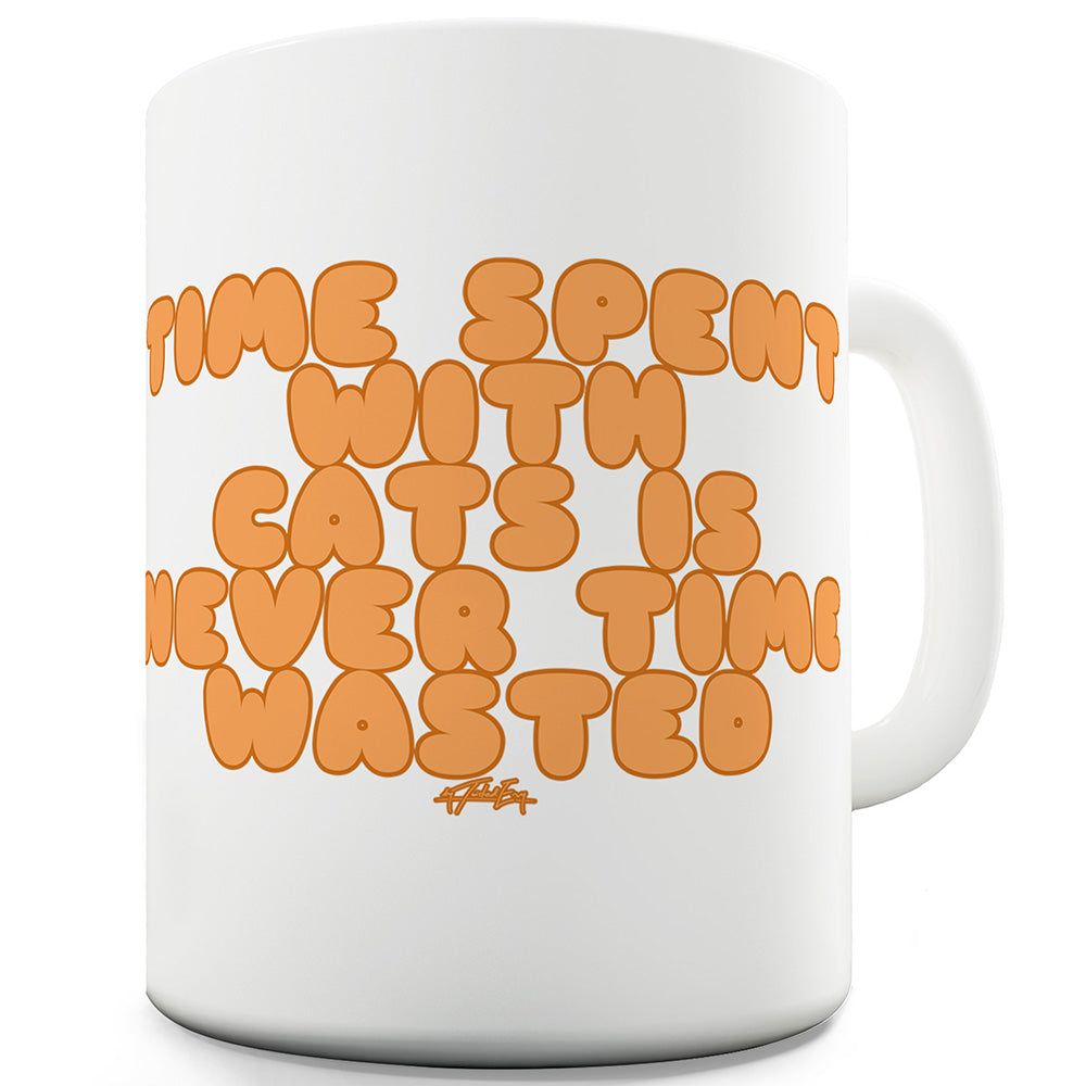 Time Spent With Cats Funny Coffee Mug