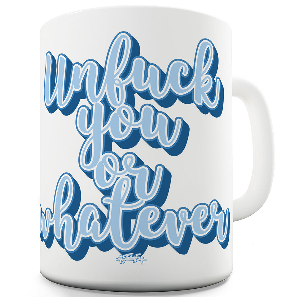 Unf#ck You Funny Mugs For Men