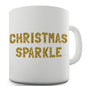 Christmas Sparkle Funny Mug