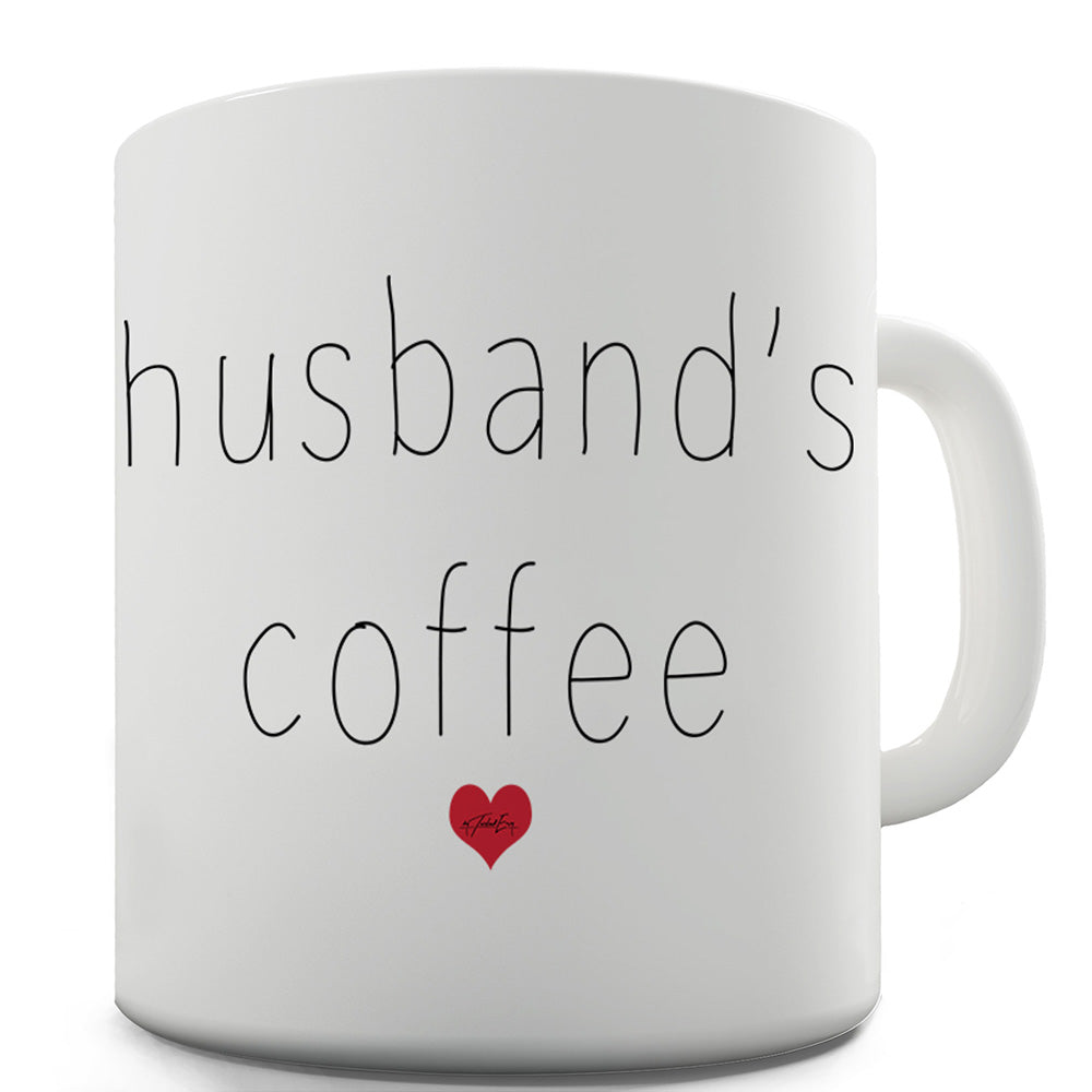 Husband's Coffee Mug - Unique Coffee Mug, Coffee Cup