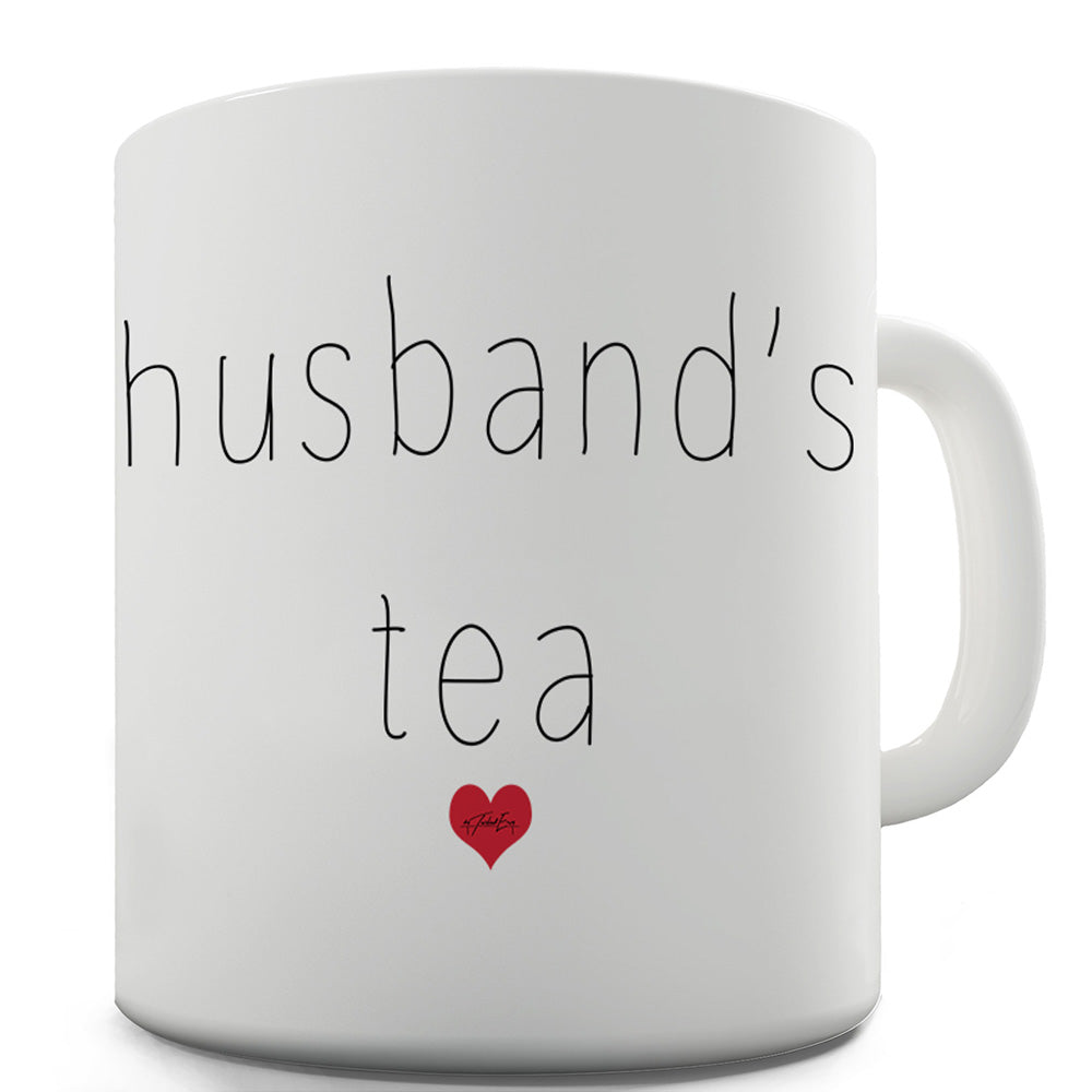 Husband's Tea Funny Mugs For Men Rude