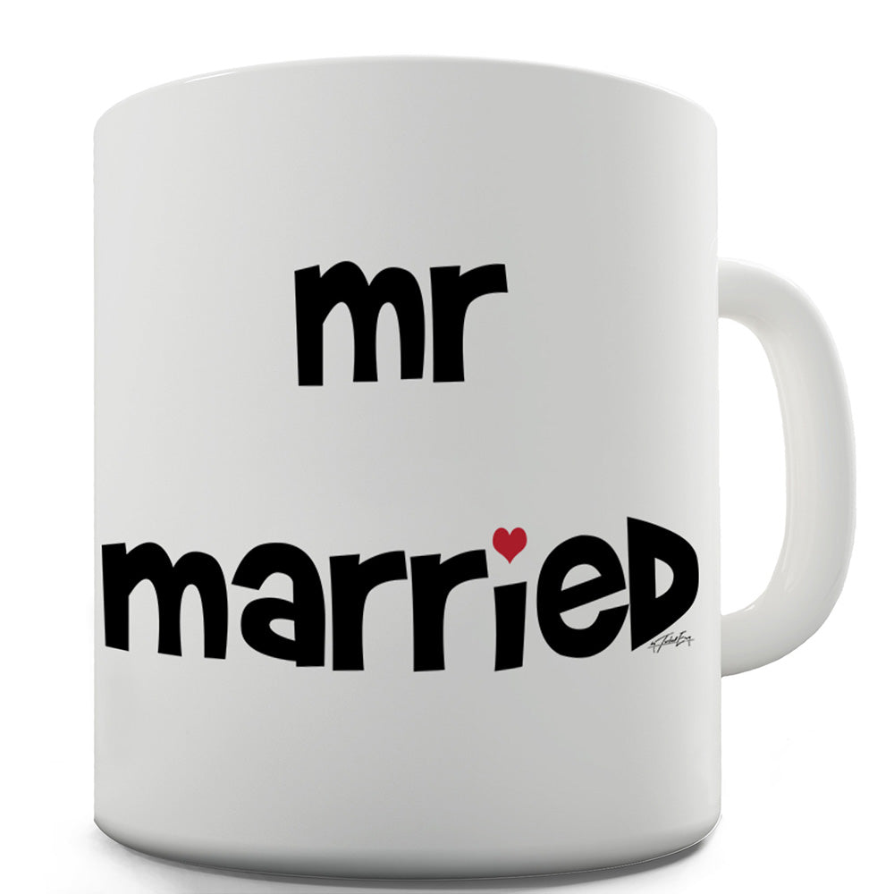 Mr Married Ceramic Funny Mug