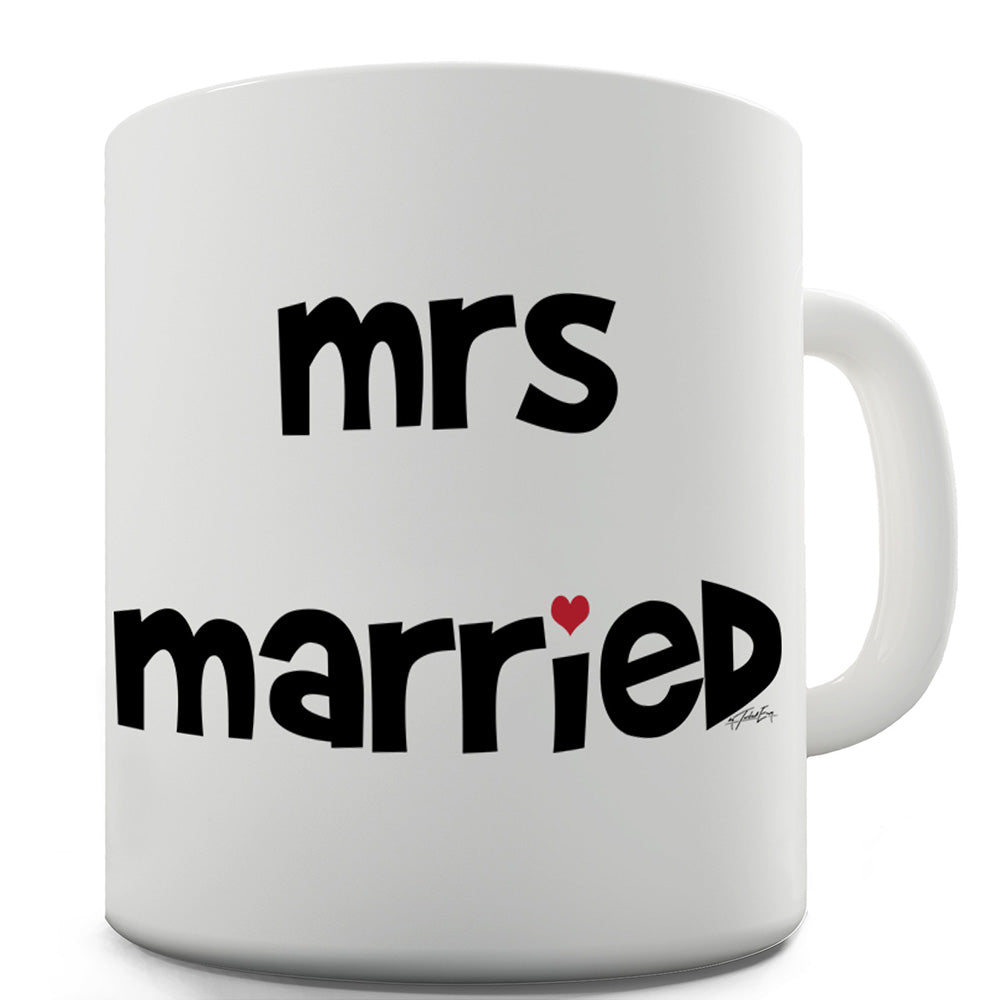 Mrs Married Funny Mugs For Friends