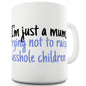 I'm Just A Mum Funny Mugs For Friends