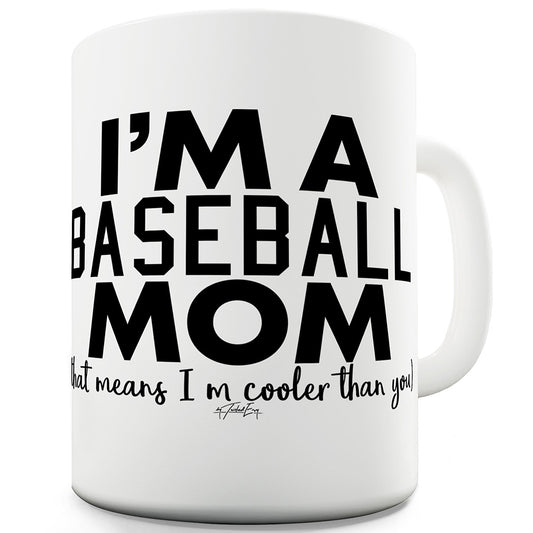 I'm A Baseball Mom Funny Office Secret Santa Mug