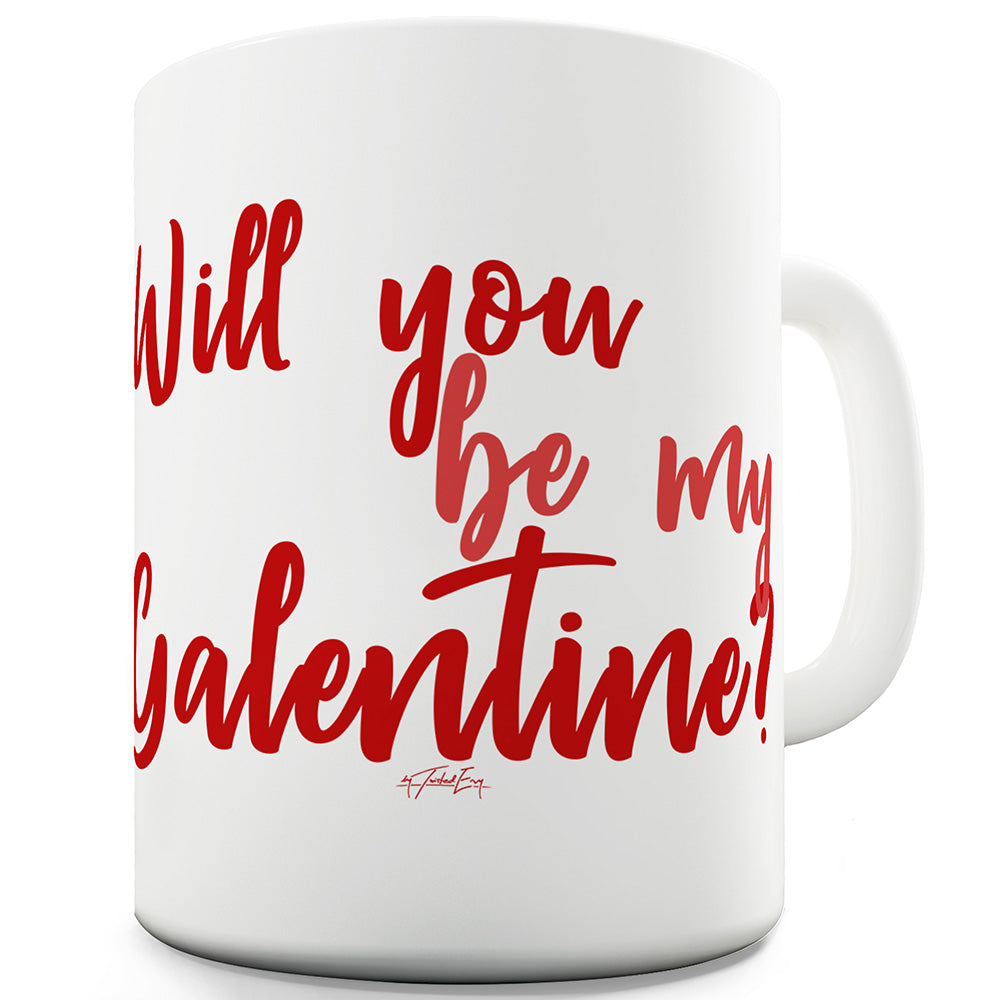 Be My Galentine Funny Mugs For Friends