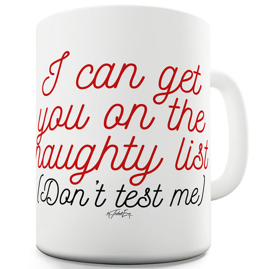 I Can Get You On The Naughty List Funny Mugs For Coworkers