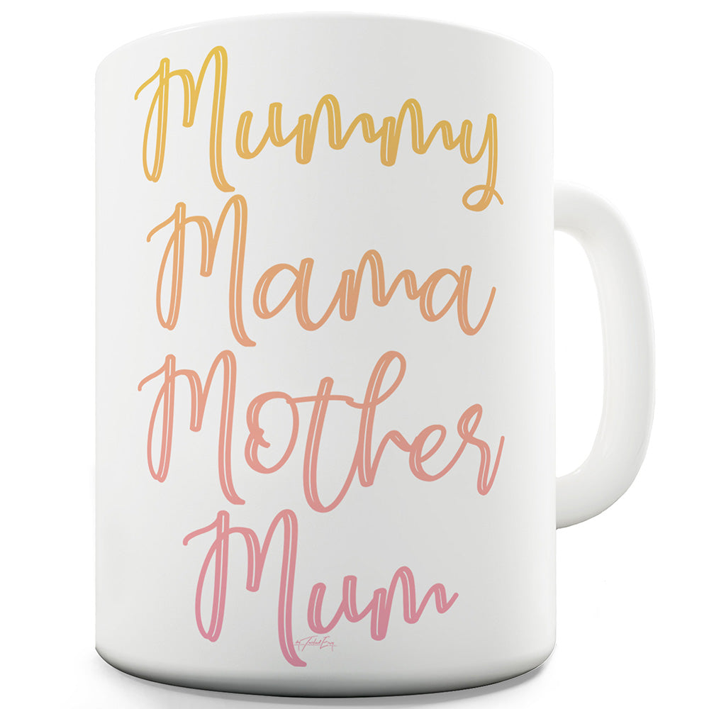 Mummy Mama Mother Mum Mug - Unique Coffee Mug, Coffee Cup