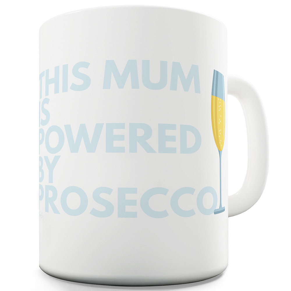 This Mum Is Powered By Prosecco Funny Mug
