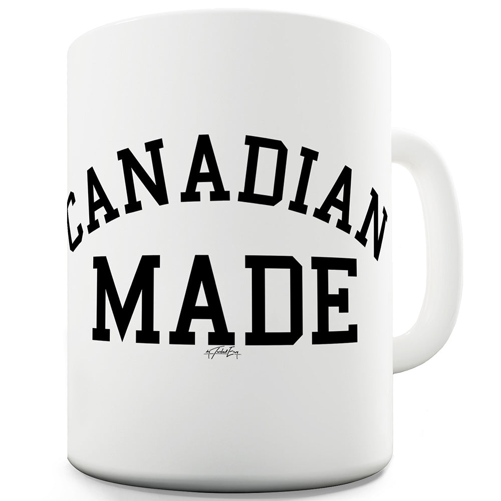 Canadian Made Mug - Unique Coffee Mug, Coffee Cup