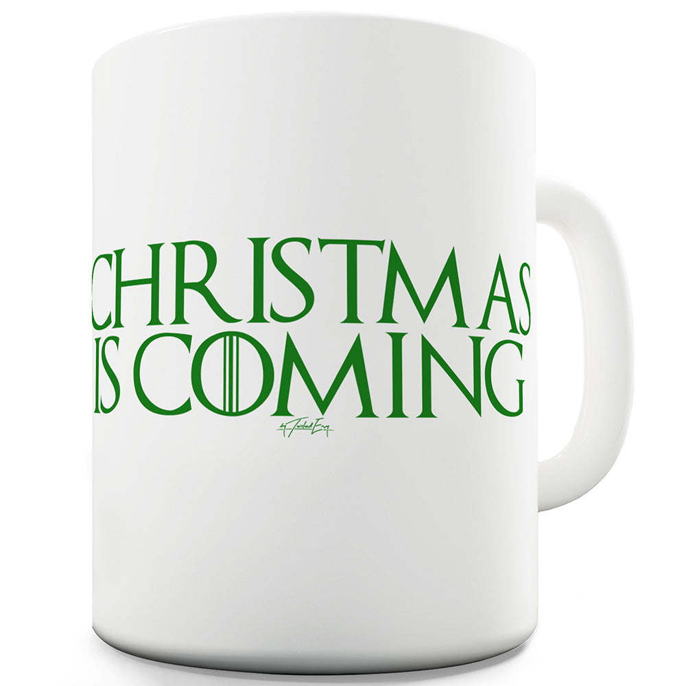 Christmas Is Coming Ceramic Novelty Mug