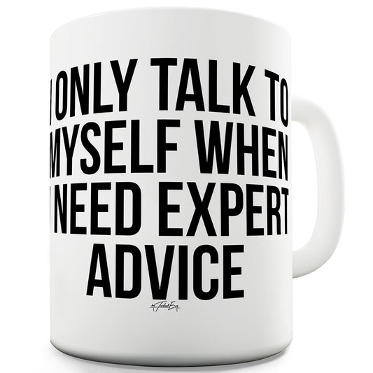 I Only Talk To Myself Funny Mugs For Men