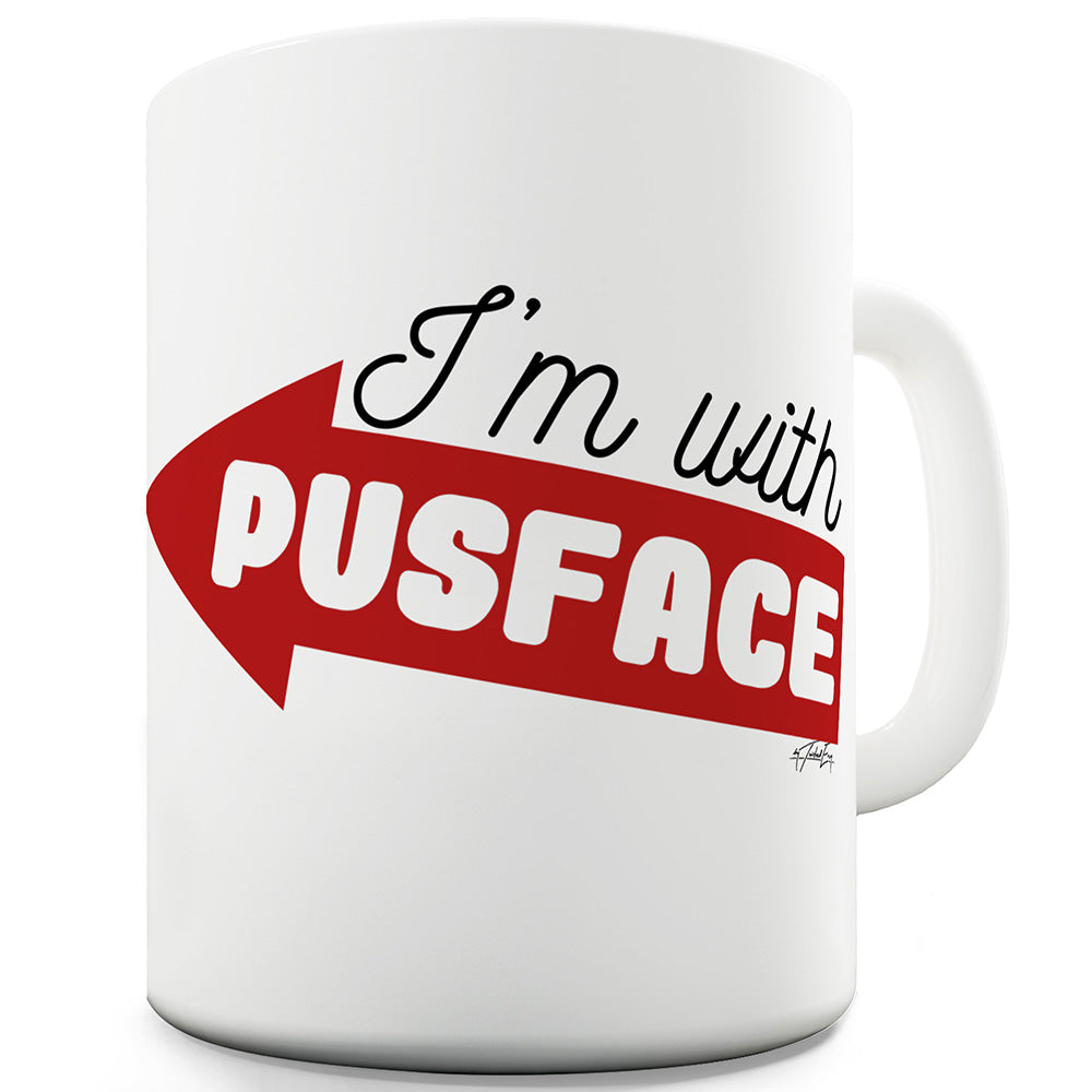 I'm With Pusface Ceramic Novelty Mug