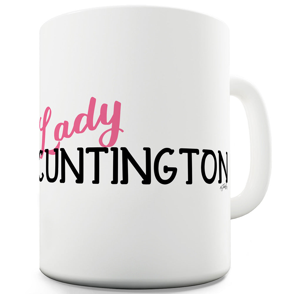Lady C#ntington Mug - Unique Coffee Mug, Coffee Cup