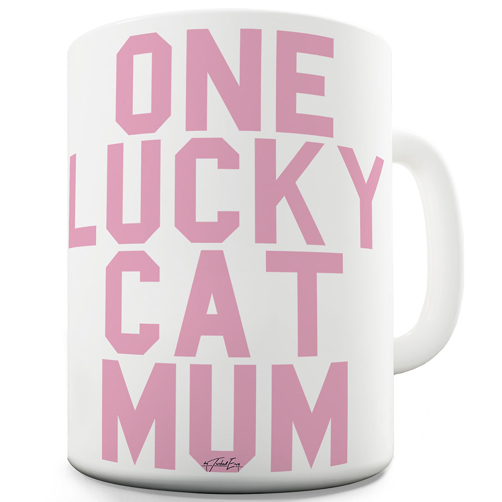 One Lucky Cat Mum Mug - Unique Coffee Mug, Coffee Cup