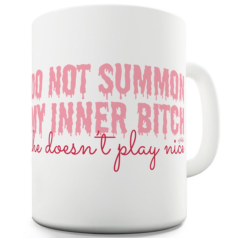 Do Not Summon My Inner Bitch Funny Mugs For Dad