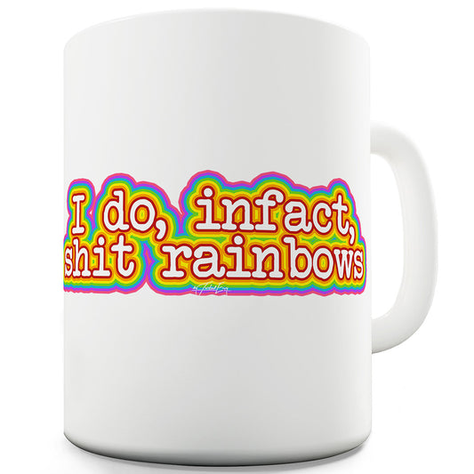 I Sh#t Rainbows Funny Mugs For Women