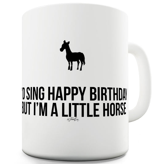 I'm A Little Horse Funny Office Secret Santa Mug