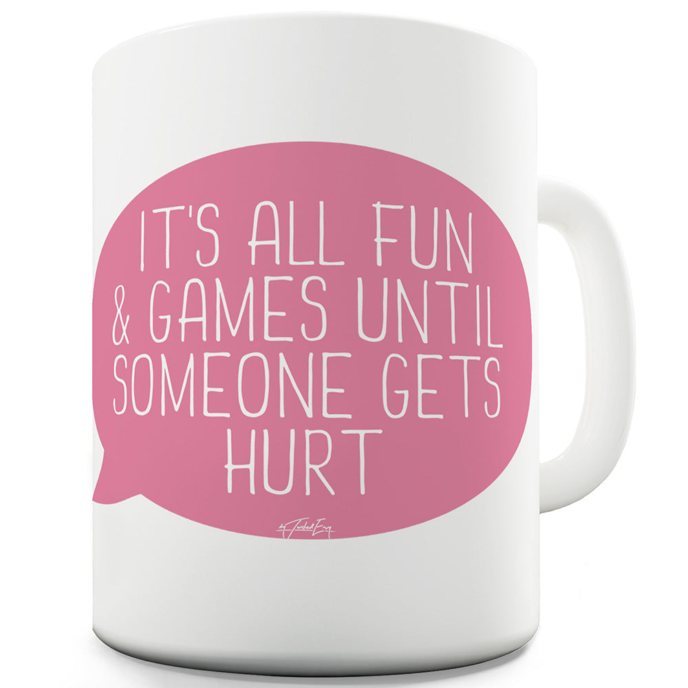 It's All Fun And Games Ceramic Mug